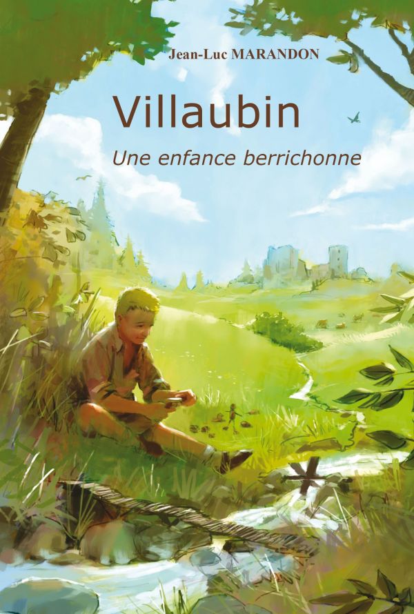 Villaubin, une enfance berrichonne