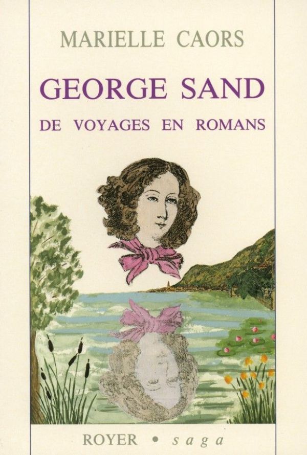George Sand, de voyages en romans
