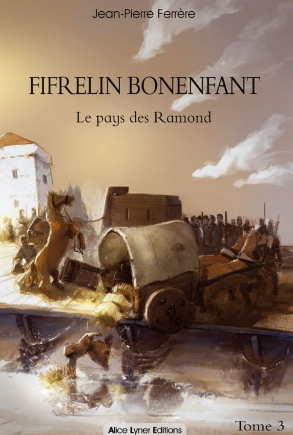 Fifrelin Bonenfant, le pays des Ramond (tome 3)