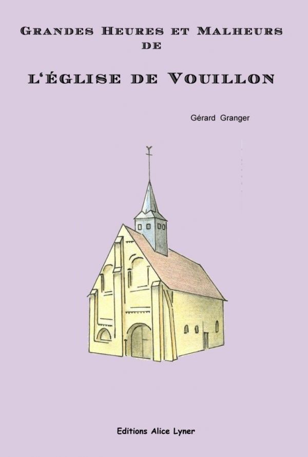 Grandes heures et malheurs de l'église de Vouillon